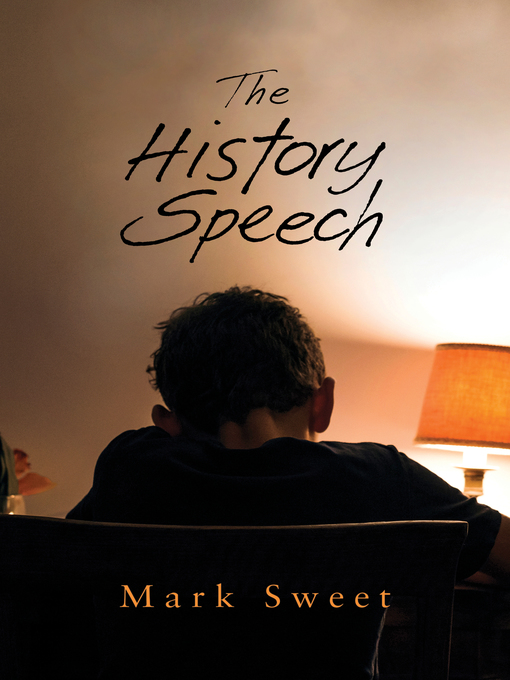 Title details for The History Speech by Mark Sweet - Available
